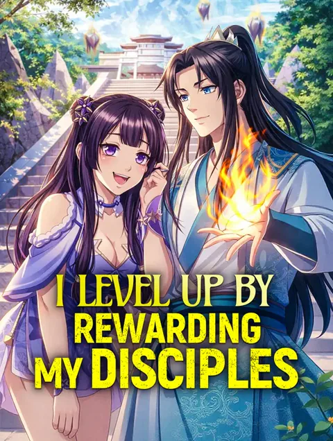 I Level Up by Rewarding My Disciple poster