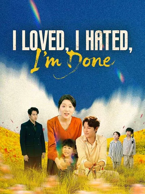 I Loved, I Hated, I'm Done(DUBBED) poster