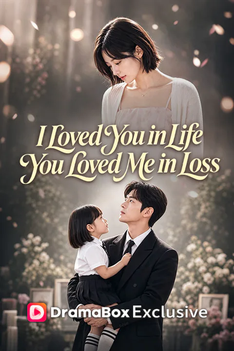 I Loved You in Life, You Loved Me in Loss poster