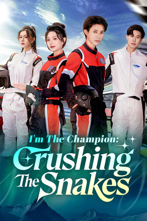 I'm The Champion: Crushing The Snakes poster