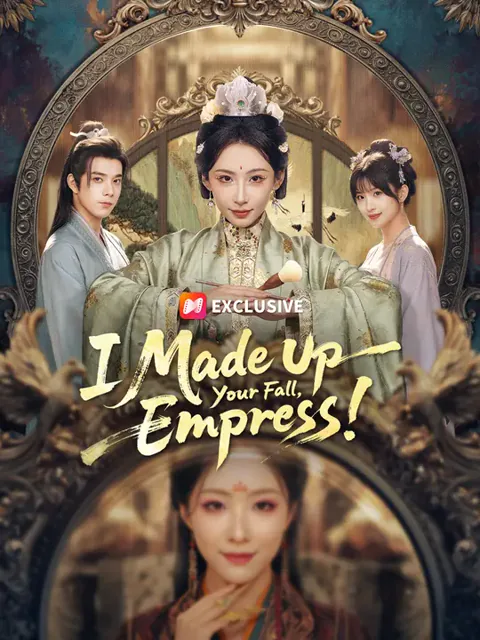 I Made Up Your Fall, Empress! poster