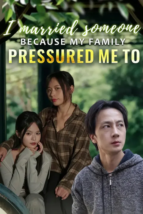 I married someone because my family pressured me to poster