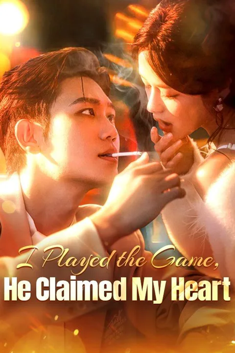 I Played the Game, He Claimed My Heart poster