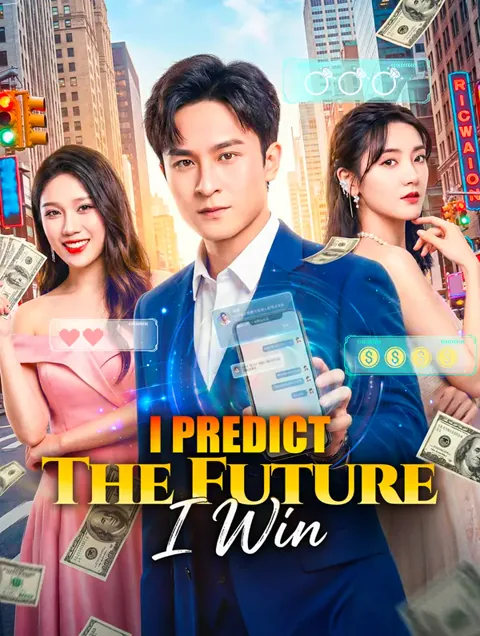 I Predict the Future, I Win poster