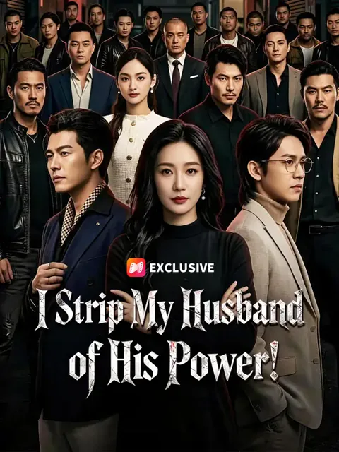 I Strip My Husband of His Power! poster