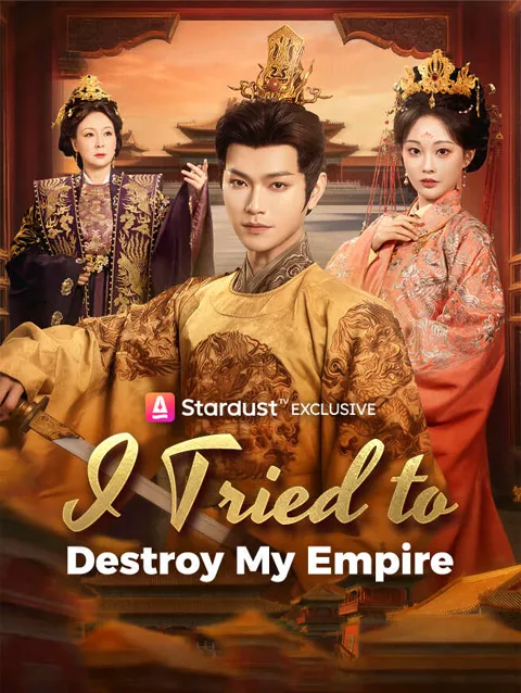 I Tried To Destroy My Empire poster