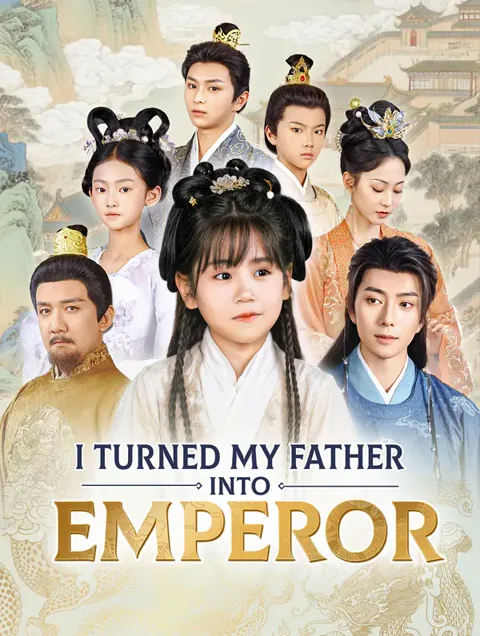 I Turned My Father Into Emperor(Dubbed) poster