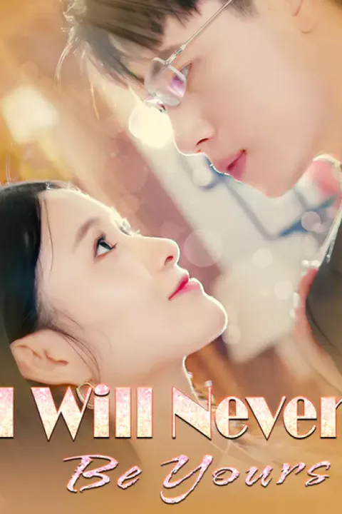 Poster von I Will Never Be Yours