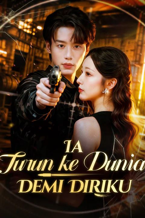 Poster Ia Turun ke Dunia Demi Diriku