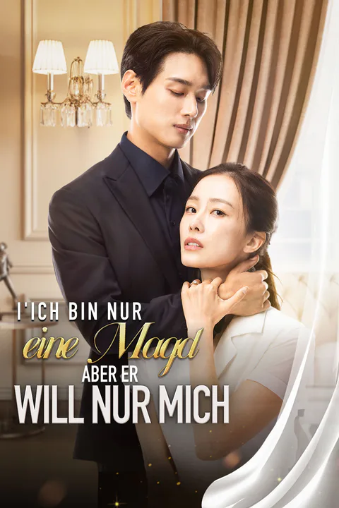 Poster von Ich bin nur eine Magd, aber er will nur mich