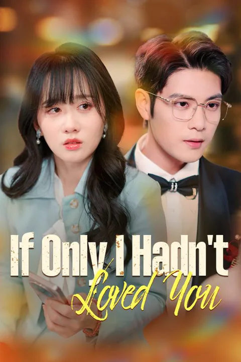 If Only I Hadn't Loved You poster