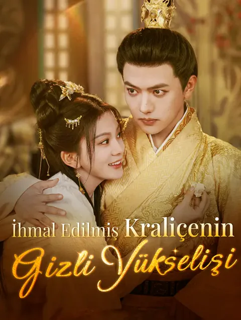 İhmal Edilmiş Kraliçenin Gizli Yükselişi(Dublajlı) afişi