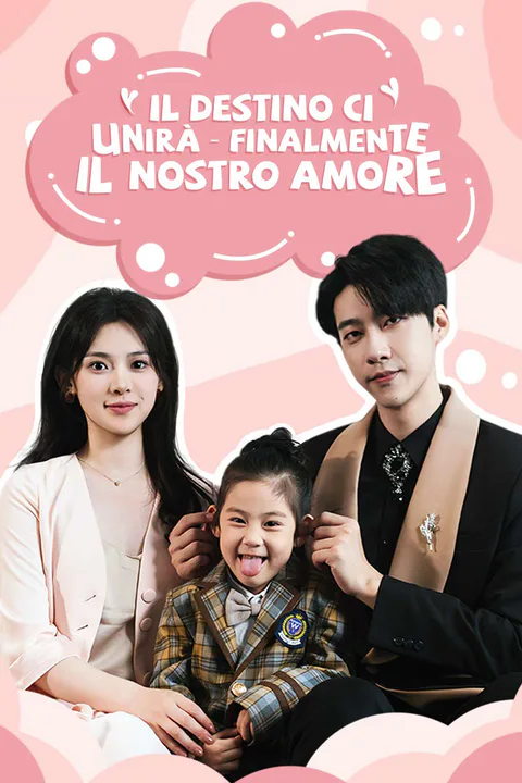 Locandina di Il destino ci unirà - finalmente il nostro amore
