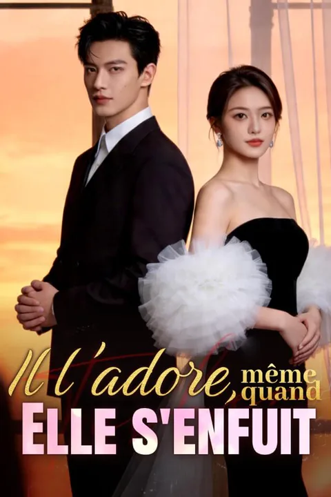 Affiche d’Il l'adore, même quand Elle s'enfuit