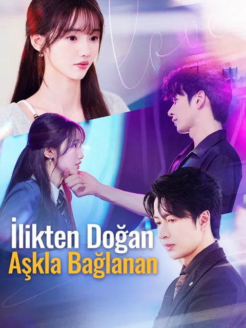 İlikten Doğan, Aşkla Bağlanan afişi