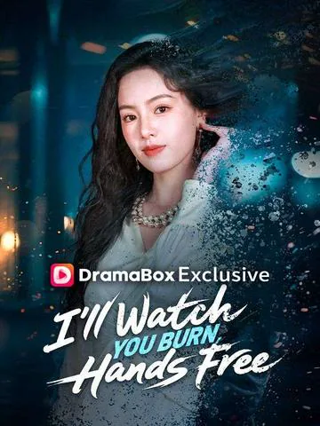 I'll Watch You Burn, Hands Free(DUBBED) poster