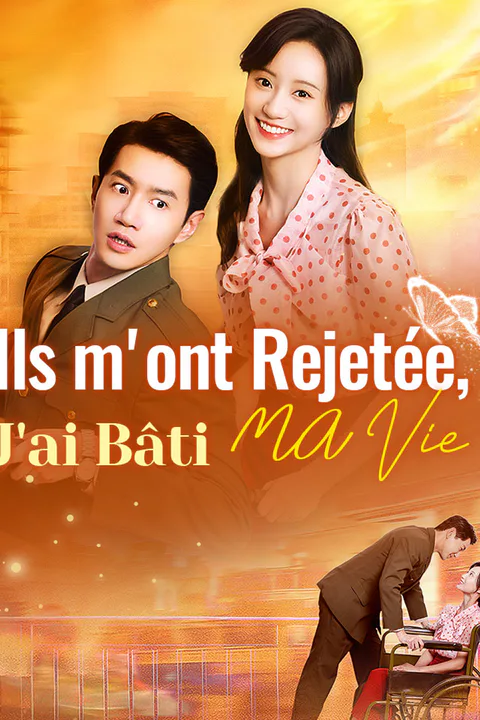 Affiche d’Ils m'ont Rejetée, J'ai Bâti ma Vie