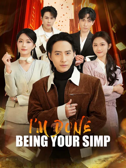 I'm Done Being Your Simp poster