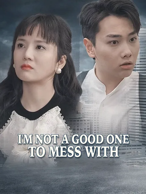 I'm Not a Good One to Mess with poster