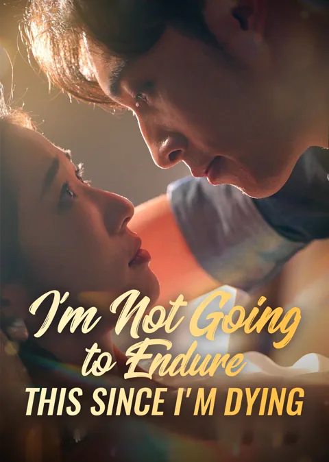 I'm Not Going to Endure This Since I'm Dying poster