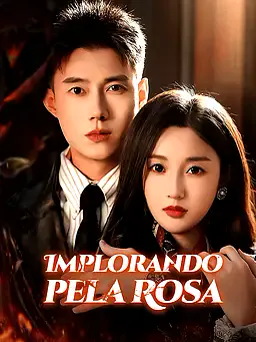Pôster de Implorando pela Rosa