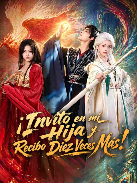 Póster de ¡Invito en mi Hija y Recibo Diez Veces Más!