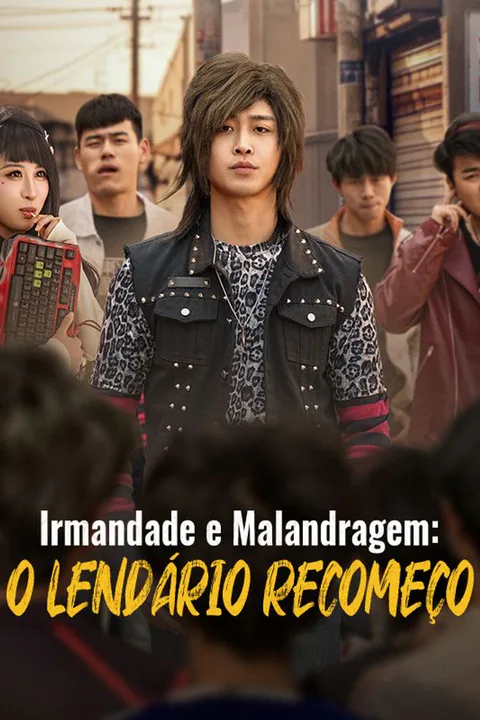 Pôster de Irmandade e Malandragem: O Lendário Recomeço