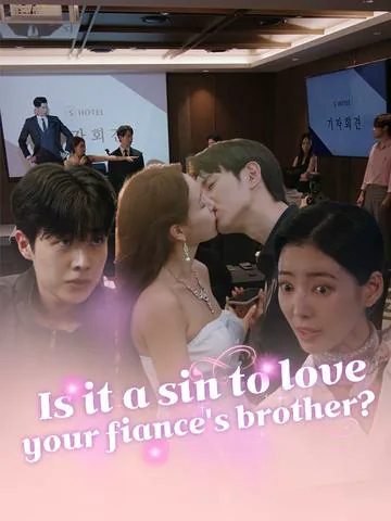 Is It a Sin To Love Your Fiancé's Brother? poster