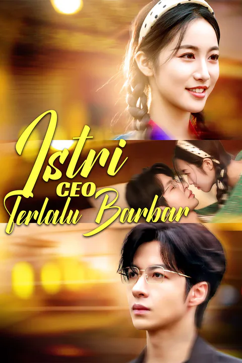 Poster Istri CEO Terlalu Barbar
