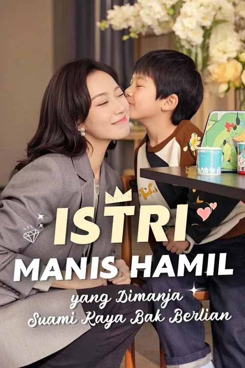 Poster Istri Manis Hamil yang Dimanja Suami Kaya Bak Berlian