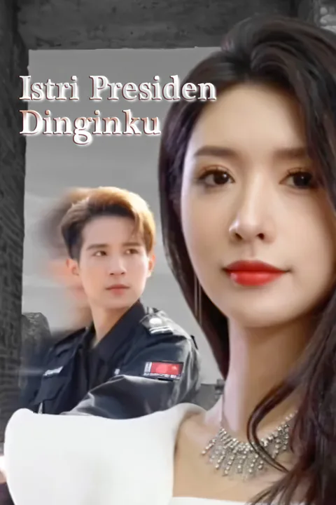 Poster Istri Presiden Dinginku-1
