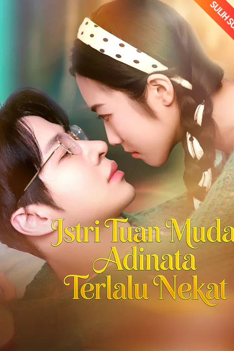 Poster Istri Tuan Muda Adinata Terlalu Nekat