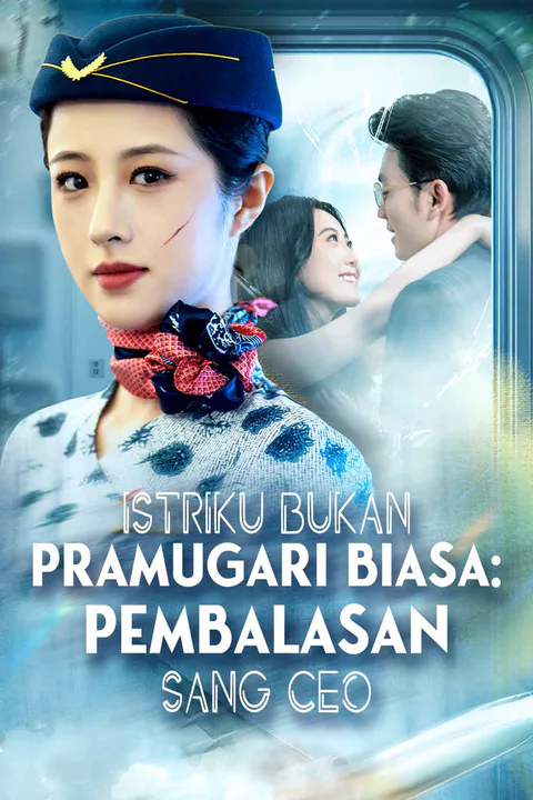 Poster Istriku Bukan Pramugari Biasa: Pembalasan Sang CEO