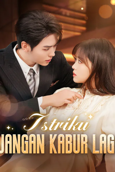 Poster Istriku, Jangan Kabur Lagi!