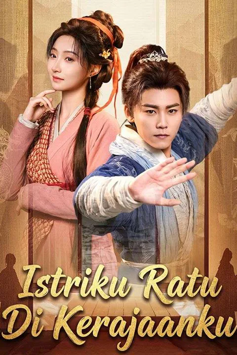 Poster Istriku Ratu Di Kerajaanku