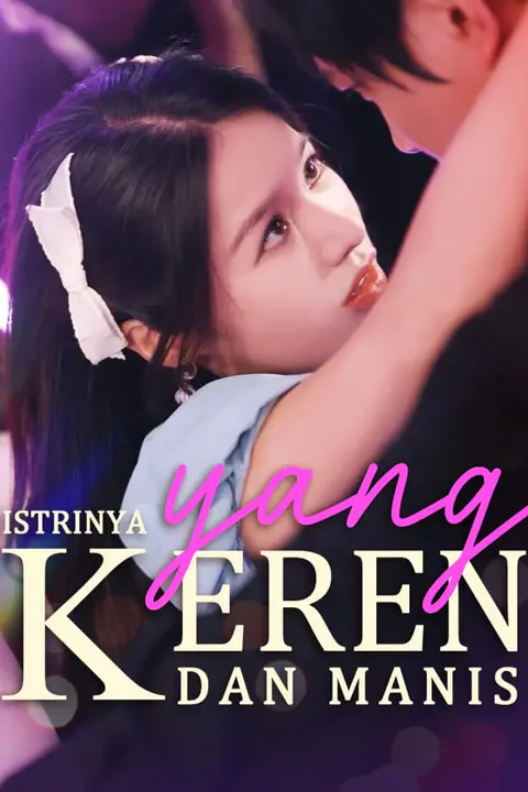 Poster Istrinya yang Keren dan Manis