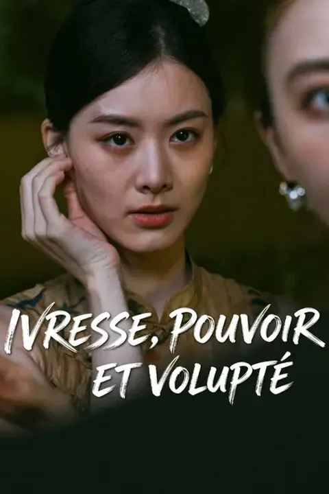 Affiche d’Ivresse, pouvoir et volupté