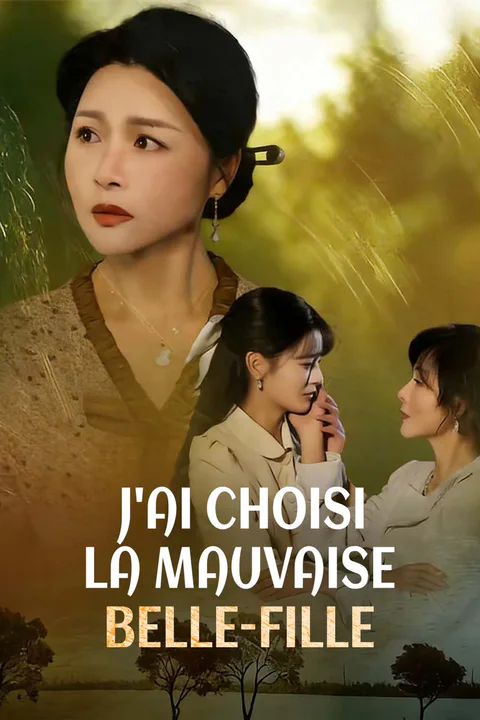 Affiche de J'Ai Choisi la Mauvaise Belle-Fille