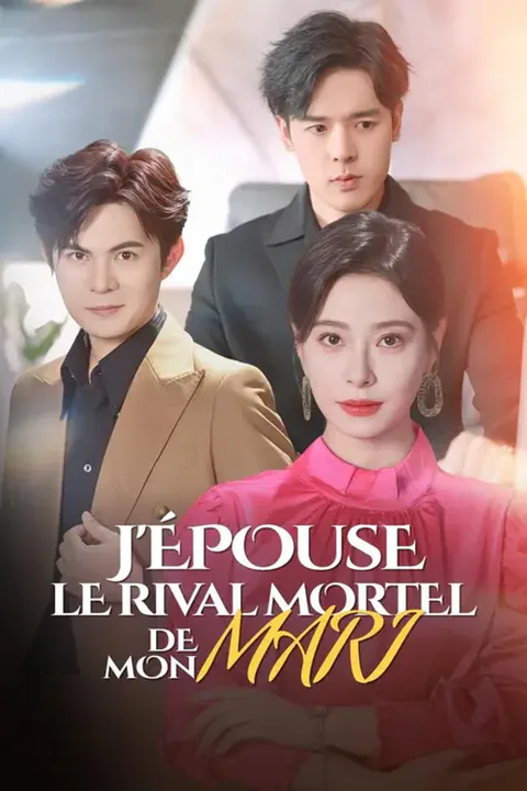 Affiche de J'épouse le rival mortel de mon mari