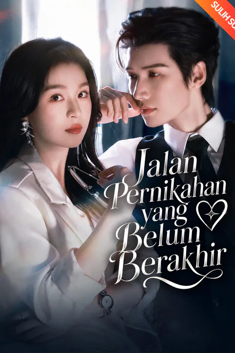 Poster Jalan Pernikahan yang Belum Berakhir (Sulih Suara)