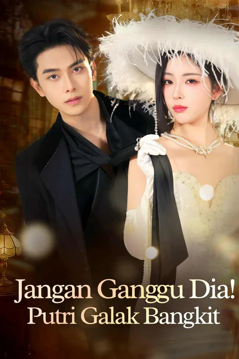 Poster Jangan Ganggu Dia! Putri Galak Bangkit