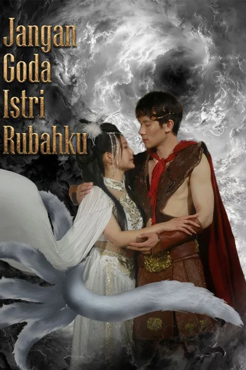 Poster Jangan Goda Istri Rubahku