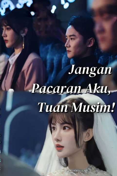Poster Jangan Pacaran Aku, Tuan Musim!