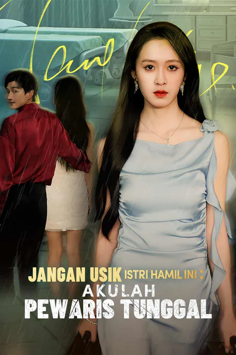 Poster Jangan Usik Istri Hamil Ini: Akulah Pewaris Tunggal