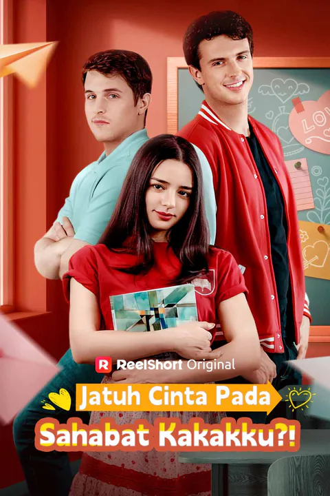 Poster Jatuh Cinta pada Sahabat Kakakku?!