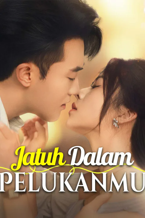Poster Jatuh dalam Pelukanmu