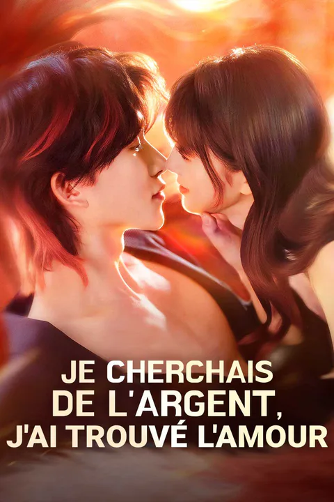 Affiche de Je Cherchais de l'Argent, J'Ai Trouvé l'Amour