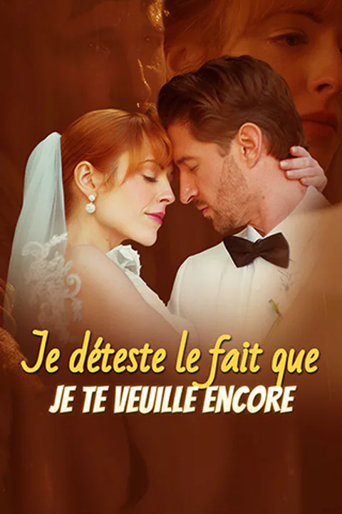 Affiche de Je déteste le fait que je te veuille encore
