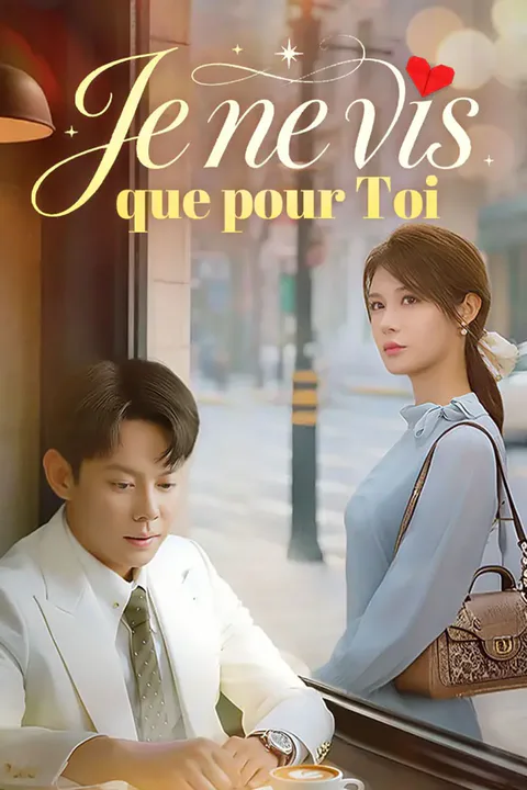 Affiche de Je ne vis que pour Toi