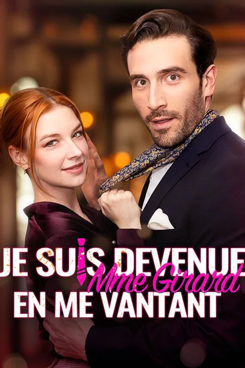 Affiche de Je suis devenue Mme Girard en me vantant